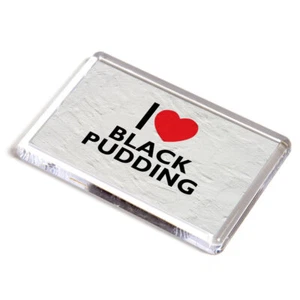 FRIDGE MAGNET - I Love Black Pudding - Novelty Food & Drink Gift - Picture 1 of 1