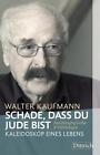 Schade Dass Du Jude Bist Walter Kaufmann