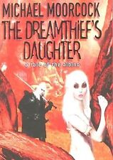 The Dreamthiefs Daughter: A Tale of the Albino, Moorcock, Michael, Used; Very Go