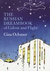 The Russian Dreambook of Colour and F..., Ochsner, Gina