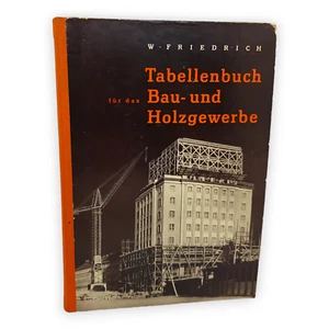 Tabellenbuch Bau und Holzgewerbe Friedrich DDR Fachbuch 1957 Teml Adolf Buch GDR - Bild 1 von 7