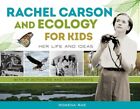 Rachel Carson And Ecology For Kids: Her Li... By Rowena Rae Paperback / Softback