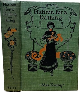 Old FLATIRON FOR A FARTHING Book JULIANA EWING Novel Musings on Childhood HC - Picture 1 of 13