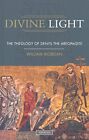 Divine Light: The Theology of Denys the Areopagite by William K Riordan