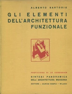 SARTORIS, Alberto. Gli elementi dell'architettura funzionale. Ulrico Hoepli 1932 - Imagen 1 de 1