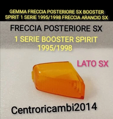 GEMMA FRECCIA POSTERIORE SX BOOSTER SPIRIT 1 SERIE 1990/1998 FRECCIA ARANCIO SX - Immagine 1 di 2
