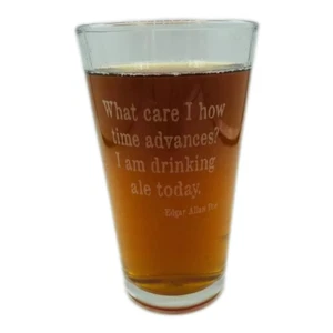 Vaso de cerveza What Care I How Time Advances I Am Drinking Ale Today Edgar Allan Poe - Imagen 1 de 1