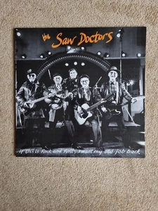 The Saw Doctors - If This Is Rock And Roll, I Want My Old Job Back Vinyl LP 1991 - Picture 1 of 6