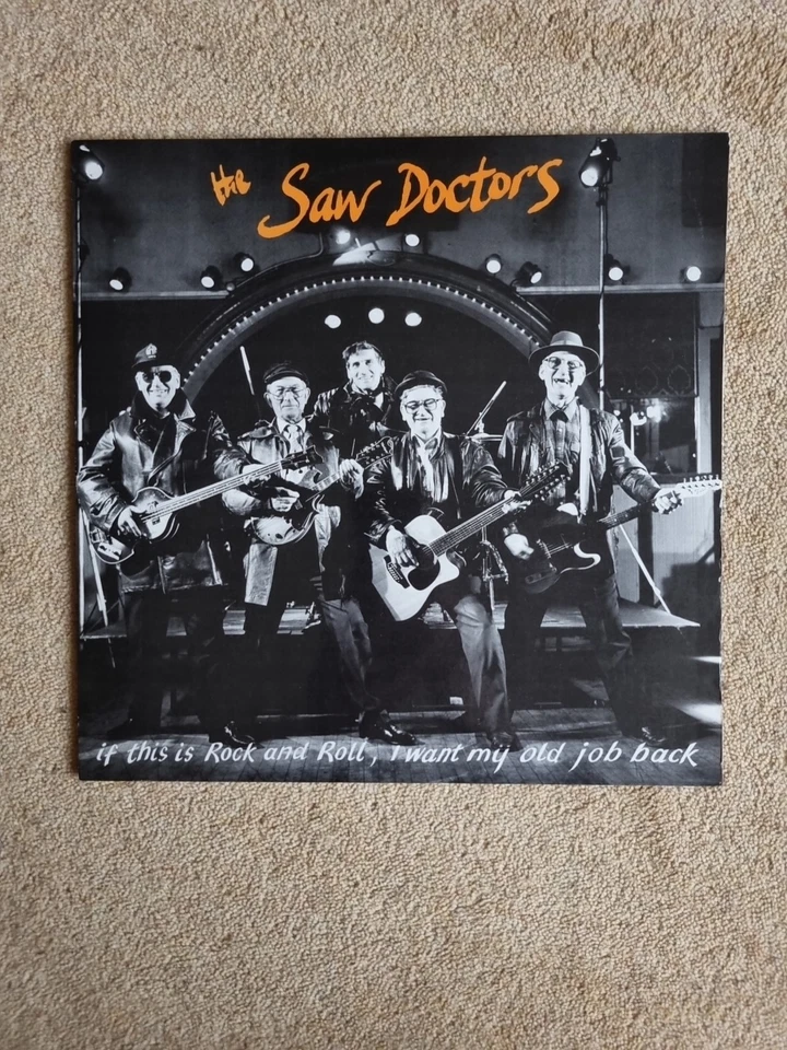 The Saw Doctors - If This Is Rock And Roll, I Want My Old Job Back Vinyl LP 1991 - Image 1 of 4