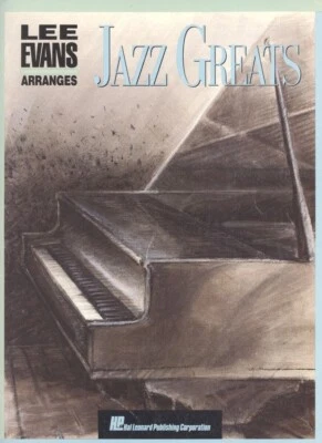 Lee Evans Arranges JAZZ GREATS - Second Edition - 1989 Hal Leonard / HL00240430 - Image 1 of 4