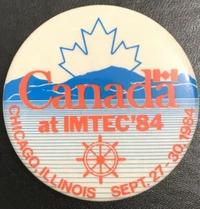 Canadá 1984 en IMTEC 84 Chicago IL pinback pin botón trasero insignia 27 de septiembre 28 29  - Imagen 1 de 4