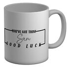 Personalised Youve Got This Good luck Leaving Leavers White 11oz Mug Cup Gift