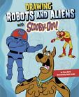 Dessiner des robots et des extraterrestres avec Scooby-Doo ! [Dessiner amusant avec Scooby