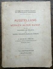 Ausstellung Von Werken Alter Kunst Des Kaiser Friederich-Museums-Vereins.1906