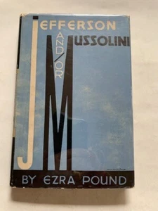 JEFFERSON AND OR MUSSOLINI - 1ST. AMERICAN ED. BY EZRA POUND - Picture 1 of 5