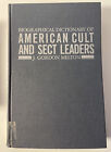 Biographical Dictionary of American Cult and Sect Leaders by MELTON (1986)