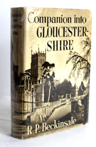 Companion into GLOUCESTERSHIRE by R P Beckinsale  First Edition Hardback 1939