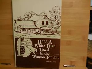 Osen, Tom - Hang a white dish towel in the window tonight - Signed - Imagen 1 de 3