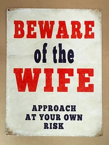 Beware of the Wife approach at your own risk - Tin Metal Wall Sign - Picture 1 of 1