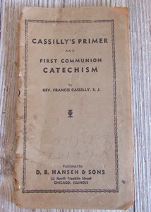 Vtg Cassilly's Primer and first Communion Catechism Rev. Francis Cassilly - Imagen 1 de 9