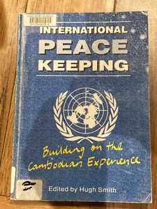 International Peace Keeping Building on the Cambodian Experience - Picture 1 of 4