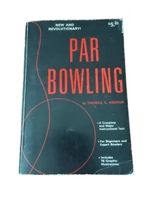 1st Ed Par Bowling by Thomas Kouros Major Instructional Text Softcover - Picture 1 of 3