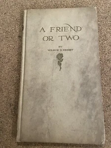 EIN FREUND ODER ZWEI ~ Wilbur D Nesbit 1910, HC ~ SELTEN ~ GUTER ZUSTAND - Bild 1 von 5