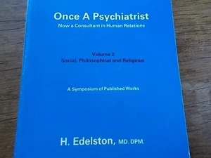 ONCE A PSYCHIATRIST Now a Consultant in Human Relations Vol 2 Social Religious - Picture 1 of 1