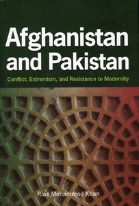 Afghanistan and Pakistan : Conflict, Extremism, and Resistance to Modernity NEW - Picture 1 of 3