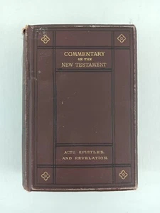 Commentary on the New Testament Acts Epistles and Revelation 1883 - Bild 1 von 10