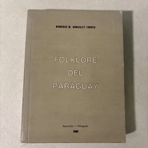 Folklore Del Paraguay By Dionisio Gonzalez Torres - Picture 1 of 8