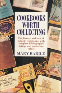 COOKBOOOKS WORTH COLLECTING By MARY BARILE (1993  Trade Paperback) - Imagen 1 de 2