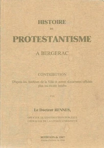 Histoire du PROTESTANTISME à BERGERAC + Dr RENNES = PERIGORD / Roc de Bourzac - Imagen 1 de 1