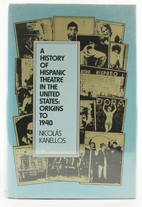 A History of Hispanic Theatre in the US Origins to 1940 Univ of Texas Press 1990 - Imagen 1 de 13