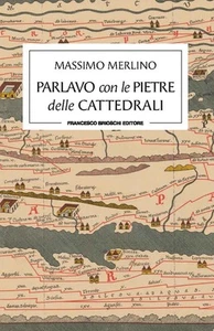 Stefano Paleari Massimo Merlin Parlavo con le pietre delle cattedral (Paperback) - Picture 1 of 1
