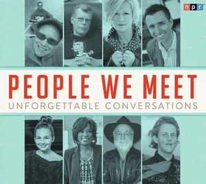 People We Meet: Unforgettable Conversations - NPR - Audio CD - Very Good - Picture 1 of 1