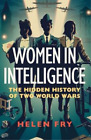 Helen Fry Women in Intelligence (Hardback)