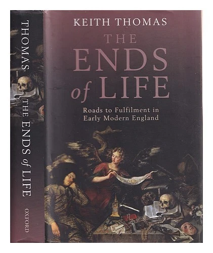 OXFORD ; NEW YORK : OXFORD UNIVERSITY PRESS The ends of life : roads to fulme - Photo 1/1