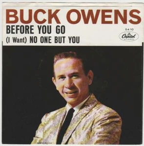 BUCK OWENS PS/45 BEFORE YOU GO B/W (I WANT) NO ONE BUT YOU VG+/VG CAPITOL 5410 - Picture 1 of 4