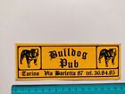 Adhesive Bulldog Pub Torino Sticker Autocollant Aufkleber Vintage 80S Original -