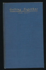 Vtg Antique Getting Together 1917 by Ian Hay Beith WWI Account Signed HC Book - Picture 1 of 5