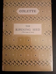 The Ripening Seed (The Game Of Love), by Colette - FIRST PRINTING - Imagen 1 de 11