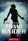 Making of Tomb Raider, Hardcover by Baxter, Daryl, Like New Used, Free shippi...