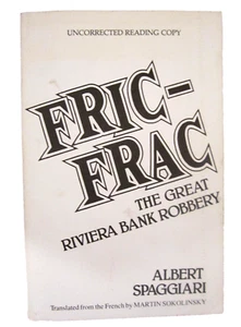 Fric-Frac: The Great Riviera Bank Robbery Spaggiari, Albert. Rare Reading Copy - Picture 1 of 7