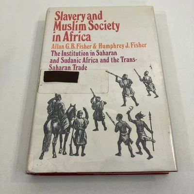 Slavery and Muslim Society in Africa by Allan & Humphrey Fisher EX-LIBRARY HCDJ - Image 1 of 4