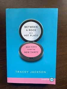 Between a Rock and a Hot Place : Why Fifty Is the New Thirty. Tracy Jackson - Bild 1 von 3