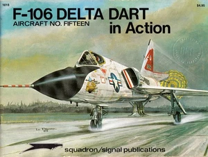 22594/ Squadron / Signal – Aircraft in action 15 – F-106 Delta Dart - Bild 1 von 1