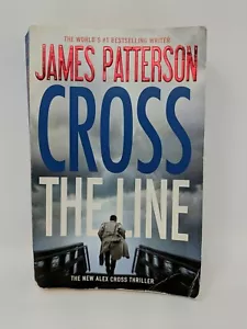 Cross the Line The New Alex Cross Thriller 22 Book James Patterson Paperback - Imagen 1 de 3