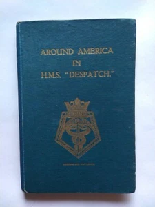 Around America in H.M.S. 'Despatch' by Cyril Fuller 1931 - Hardcover - Bild 1 von 6