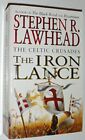 The Iron Lance: The Celtic Crusades..., Lawhead, Stephe